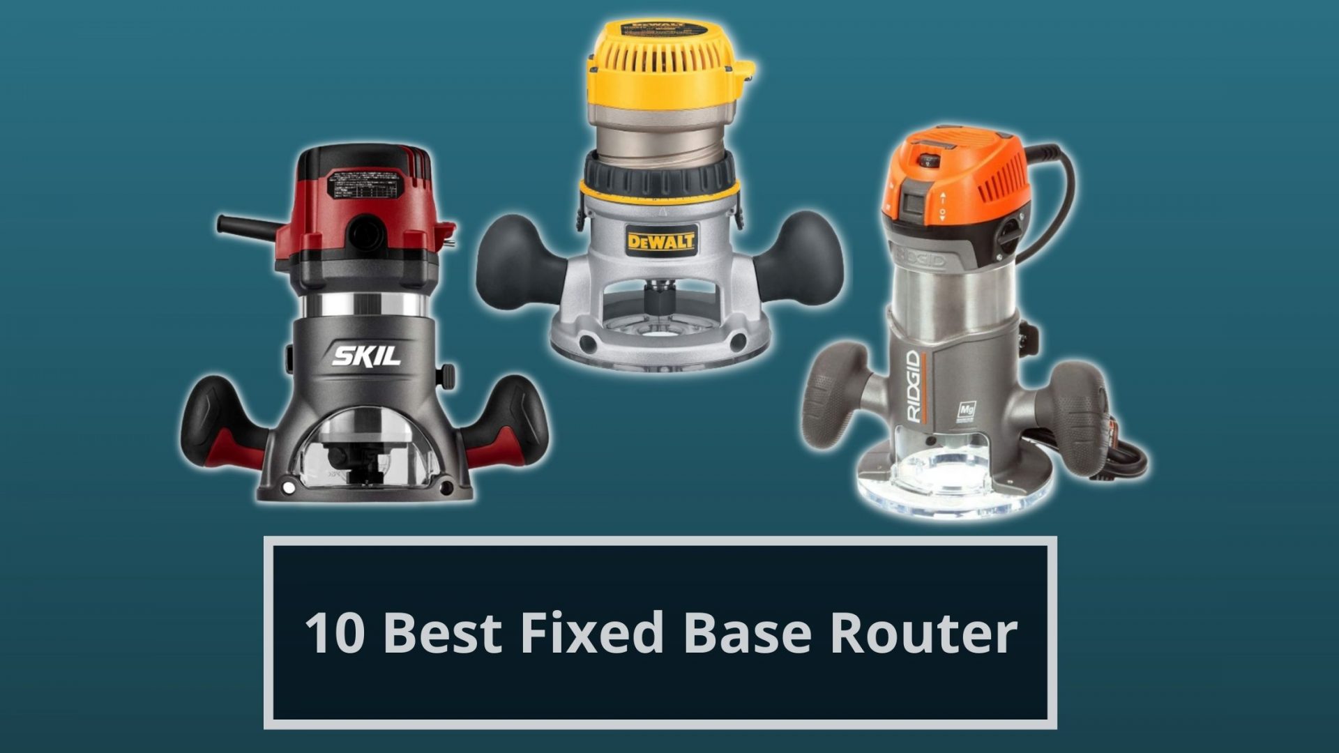 Best Fixed Base Router